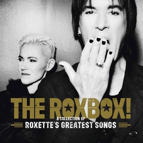 Roxette - The Roxbox!: A Collection Of Roxette's Greatest Songs