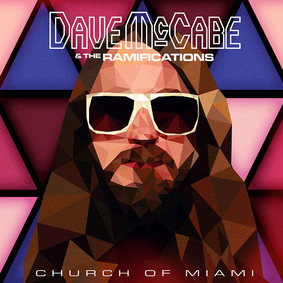 Dave McCabe & The Ramification - Church Of Miami