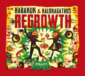 Habakuk, Kalokagathos - Regrowth