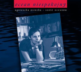 Various Artists - Agnieszka Osiecka: Ocean niespokojny