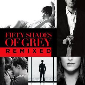 Various Artists - Pięćdziesiąt twarzy Greya (Remixed) / Various Artists - Fifty Shades Of Grey (Remixed)
