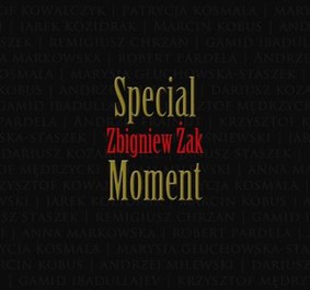 Zbigniew Żak - Special Moment