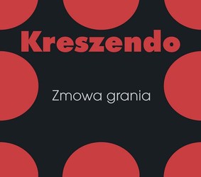 Kreszendo - Zmowa grania