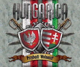 Hungarica - Przybądź wolności