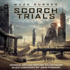 John Paesano - Więzień Labiryntu - Póby Ognia / John Paesano - Maze Runner: Scorch Trials