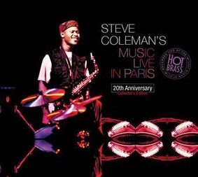 Steve Coleman - Steve Coleman's Music Live In Paris (20th Anniversary Collector's Edition)