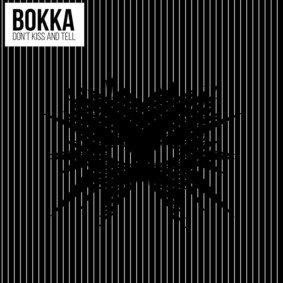 Bokka - Don't Kiss And Tell