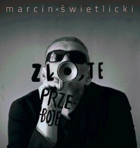 Marcin Świetlicki - Zło, te przeboje