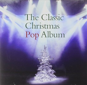 Various Artists - The Classic Christmas Pop Album
