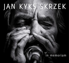 Jan Kyks Skrzek - In Memoriam