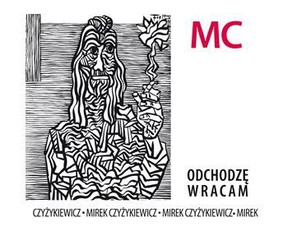 Mirosław Czyżykiewicz - Odchodzę, wracam