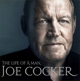 Joe Cocker - The Life Of A Man - The Ultimate Hits 1964 - 2014