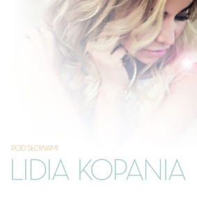 Lidia Kopania - Pod słowami