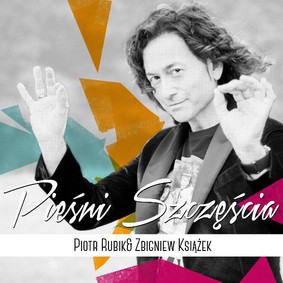 Piotr Rubik, Zbigniew Książek - Pieśni szczęścia