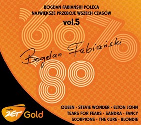 Various Artists - Radio Zet Gold: Bogdan Fabiański poleca najwieksze przeboje wszech czasów. Volume 5