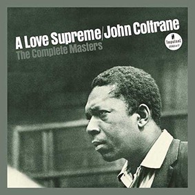 John Coltrane - A Love Supreme: The Complete Masters
