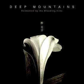 Deep Mountains - Enchanted By The Blooming Echo