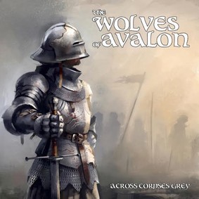 The Wolves Of Avalon - Of Corpses Grey