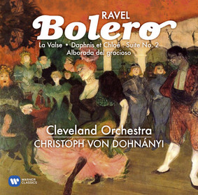 Cleveland Orchestra, Christoph von Dohnányi - Ravel: Bolero, La Valse, Daphnis & Chloe, Alborada del Gracioso