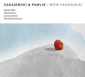 Adam Zagajewski, Włodek Pawlik - Mów Spokojniej