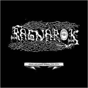 Ragnarok - Chaos And Insanity Between 1994-2004