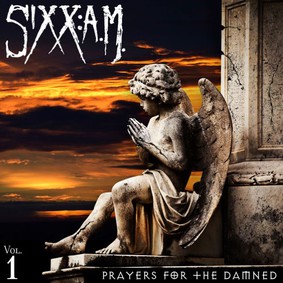 Sixx:A.M. - Prayers For The Damned Vol. 1