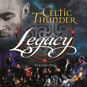 Celtic Thunder - Legacy. Volume One