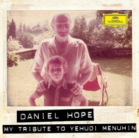 Daniel Hope - My Tribute To Yehudi Menuhin