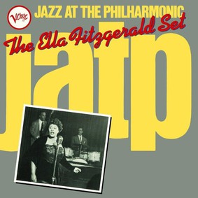 Ella Fitzgerald - Jazz At Philharmonic: The Ella Fitzgerald Set