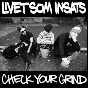 Livet Som Insats - Check Your Grind