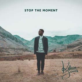 Kelvin Jones - Stop The Moment