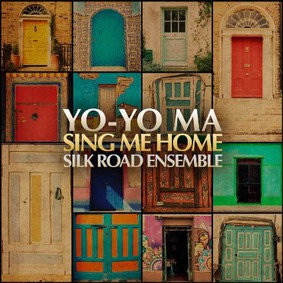 Yo-Yo Ma, Silk Road Ensemble - Sing Me Home