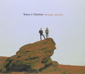 Kacy & Clayton - Strange Country