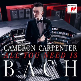 Cameron Carpenter - All You Need Is Bach