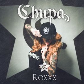 Chupa - Roxxx