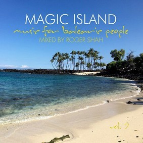 Roger Shah - Magic Island Music for Balearic People. Volume 7