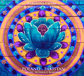 Karolina Cicha, Shafqat Ali Khan - Poland - Pakistan: Music Without Borders