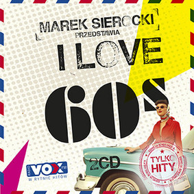 Various Artists - Marek Sierocki przedstawia: I Love '60s