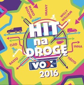 Various Artists - Hit na drogę VOX FM 2016