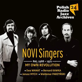 Novi Singers - Polish Radio Jazz Archives. Volume 24: My Own Revolution
