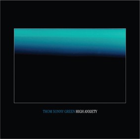 Thom Sonny Green - High Anxiety