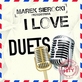 Various Artists - Marek Sierocki przedstawia: I Love Duets