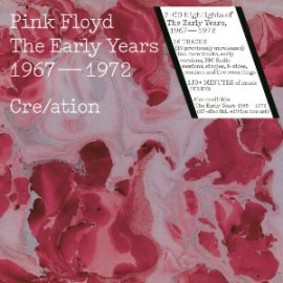 Pink Floyd - The Early Years 1967-1972 Cre/ation