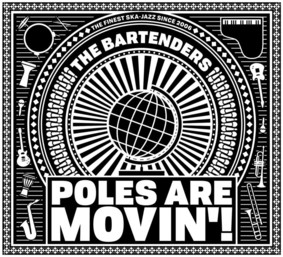 The Bartenders - Poles Are Movin'!