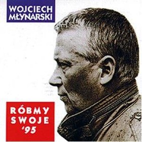 Wojciech Młynarski - Róbmy swoje 95