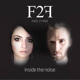Face2Face - Inside The Noise