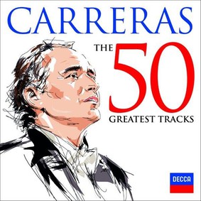 José Carreras - The 50 Greatest Tracks