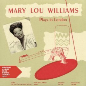 Mary Lou Williams - Mary Lou Williams Plays in London
