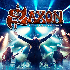 Saxon - Let Me Feel Your Power [Live]