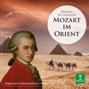 Bulgarisches Symphonieorchester, Milen Natchev, Sofia Rundfunks - Mozart In The Orient